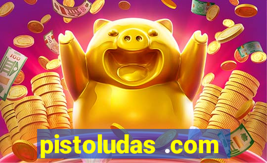 pistoludas .com